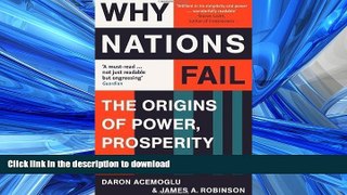 READ THE NEW BOOK Why Nations Fail: The Origins of Power, Prosperity and Poverty by Robinson,