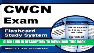 [New] CWCN Exam Flashcard Study System: CWCN Test Practice Questions   Review for the WOCNCB