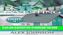 Collection Book Real Estate Investing-Part-3: The Ultimate Beginner s guide of Tips and Tricks to