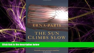 FAVORITE BOOK  The Sun Climbs Slow: The International Criminal Court and the Struggle for Justice