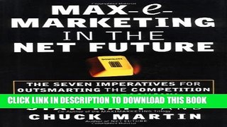 [PDF] Max-E-Marketing in the Net Future: The Seven Imperatives for Outsmarting the Competition