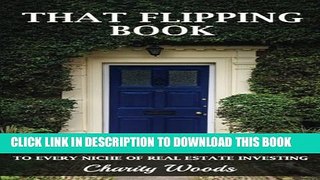 New Book That Flipping Book: An all-inclusive guide to all niches of real estate investing.