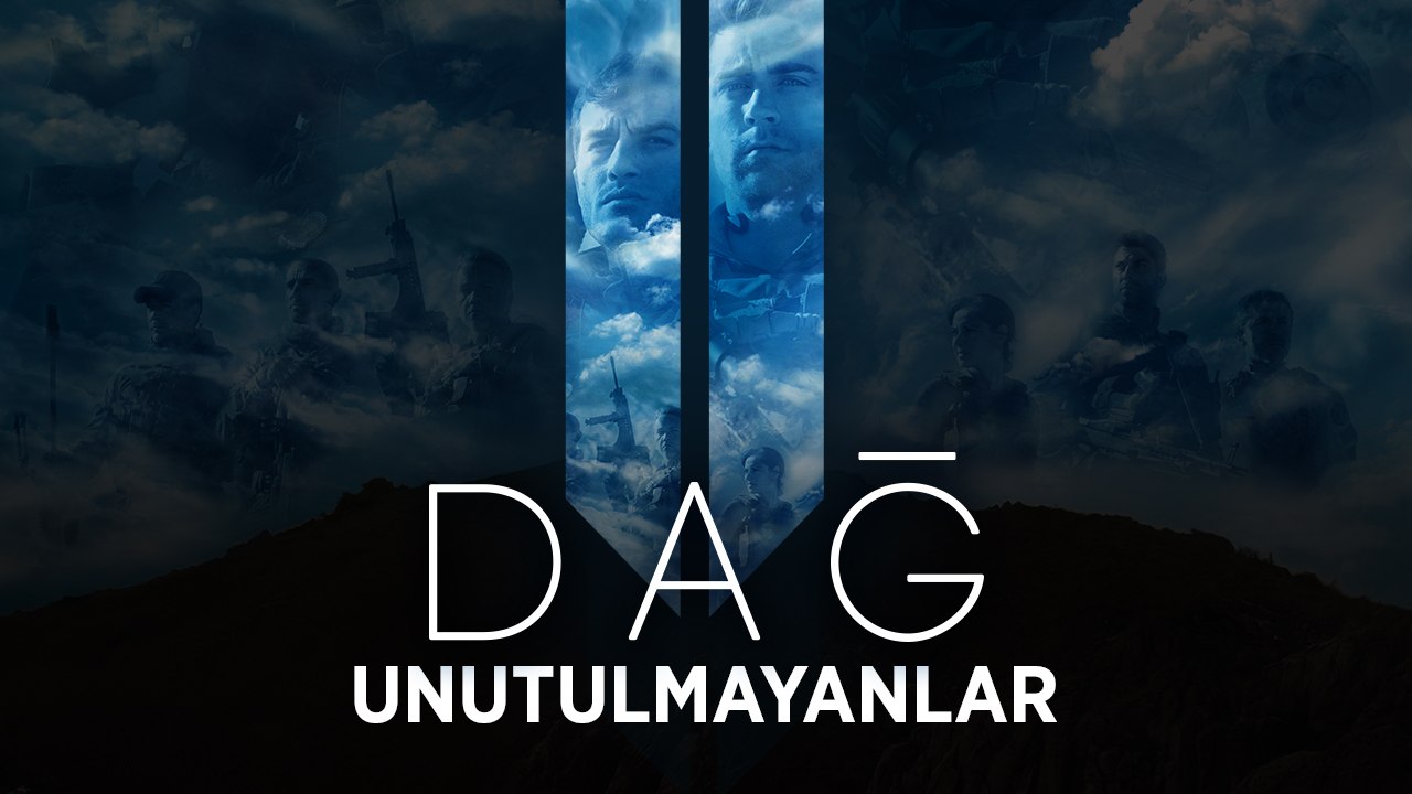 DAĞ II | Unutulmayanlar