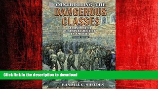 FAVORIT BOOK Controlling the Dangerous Classes: A History of Criminal Justice in America (2nd