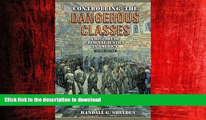 FAVORIT BOOK Controlling the Dangerous Classes: A History of Criminal Justice in America (2nd