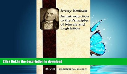 READ THE NEW BOOK An Introduction to the Principles of Morals and Legislation (Dover Philosophical