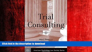 READ PDF Trial Consulting (American Psychology-Law Society Series) READ PDF BOOKS ONLINE