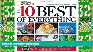 Must Have PDF  The 10 Best of Everything, Third Edition: An Ultimate Guide for Travelers (National