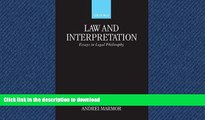 READ THE NEW BOOK Law and Interpretation: Essays in Legal Philosophy READ EBOOK
