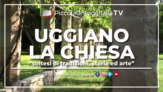 Uggiano la Chiesa - Piccola Grande Italia