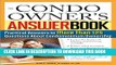 New Book The Condo Owner s Answer Book: Practical Answers to More Than 125 Questions About