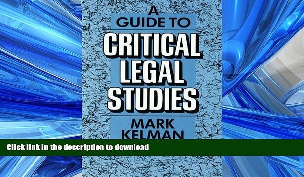 READ PDF A Guide to Critical Legal Studies READ EBOOK
