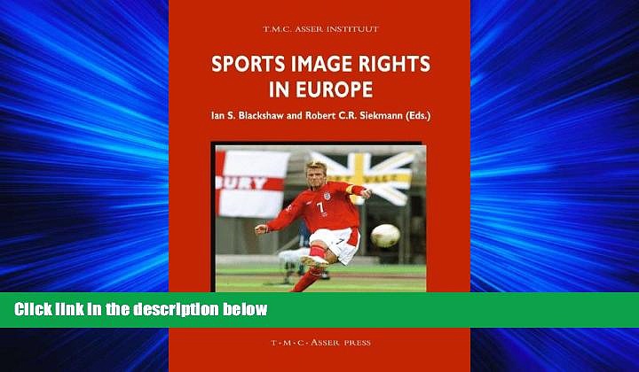 GET PDF  Sports Image Rights in Europe (ASSER International Sports Law Series)