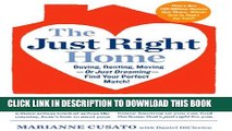 New Book The Just Right Home: Buying, Renting, Moving--or Just Dreaming--Find Your Perfect Match!