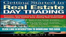 Collection Book Getting Started in Real Estate Day Trading: Proven Techniques for Buying and