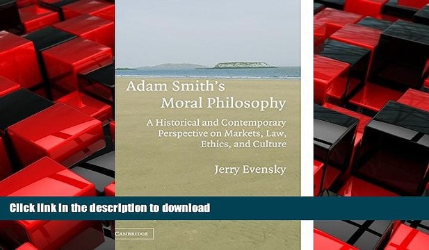 READ THE NEW BOOK Adam Smith s Moral Philosophy: A Historical and Contemporary Perspective on