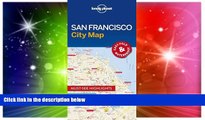 Must Have PDF  Lonely Planet San Francisco City Map (Travel Guide)  Full Read Most Wanted