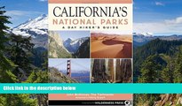 Big Deals  California s National Parks: A Day Hiker s Guide  Full Read Best Seller