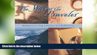 Big Deals  The Way of the Traveler: Making Every Trip a Journey of Self-Discovery  Best Seller