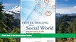 Big Deals  Hotel Pricing in a Social World: Driving Value in the Digital Economy (Wiley and SAS