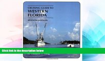 Big Deals  Cruising Guides: Cruising Guide to Western Florida: Seventh Edition (Cruising Guide