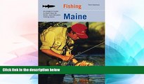 Big Deals  Fishing Maine: An Angler s Guide To More Than 80 Fresh- And Saltwater Fishing Spots