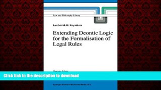 READ THE NEW BOOK Extending Deontic Logic for the Formalisation of Legal Rules (Law and Philosophy
