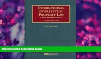 complete  International Intellectual Property Law, Cases and Materials (University Casebook)