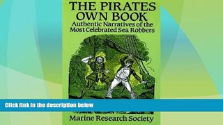 Big Deals  The Pirates Own Book: Authentic Narratives of the Most Celebrated Sea Robbers (Dover