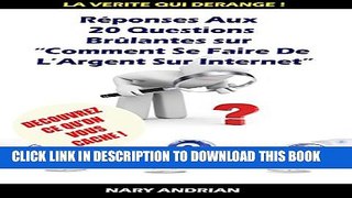 [PDF] RÃ©ponses Aux 20 Questions BrÃ»lantes Sur Comment Faire De L Argent Sur Internet (French