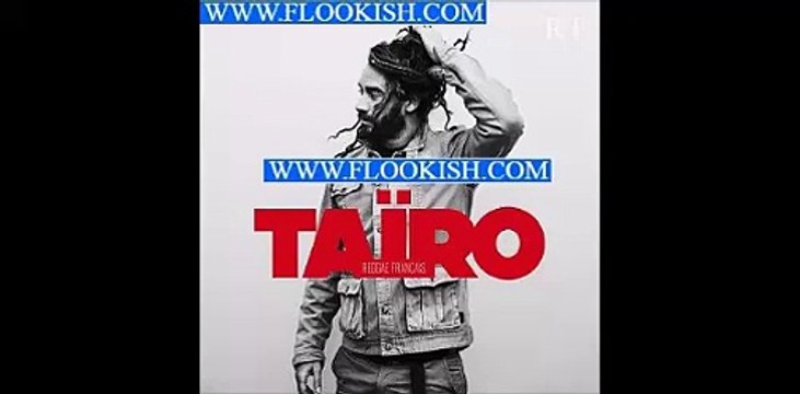 Tairo - La Vie C'est Dur ( Reggae Francais 2016 )