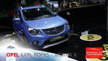 Opel Karl Rocks et Mokka X en direct du Mondial de Paris 2016