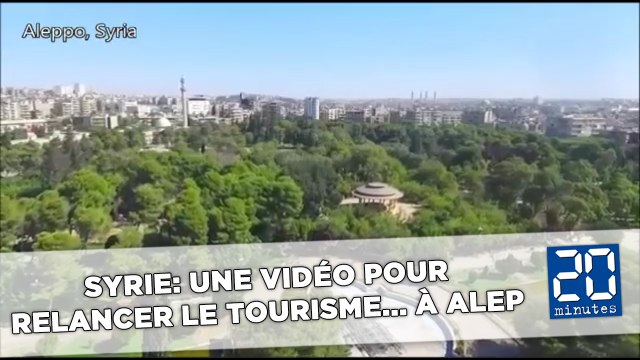 Syrie: Une vidéo pour relancer le tourisme... à Alep
