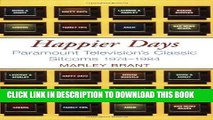 [New] Happier Days: Paramount Television s Classic Sitcoms 1974-1984 Exclusive Online