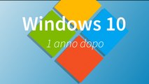 RecensioneSpicciola #01 Windows 10 (un anno dopo) (ITA)