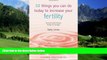 Big Deals  50 Things You Can Do Today to Increase Your Fertility (Personal Health Guides)  Full