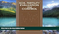 Big Deals  Soil Fertility Evaluation and Control  Full Ebooks Best Seller