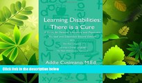 READ book  Learning Disabilities:There is a Cure, A Guide for Parents, Educators and Physicians,