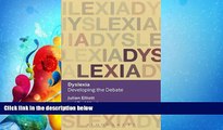 FREE DOWNLOAD  Dyslexia: Developing the Debate (Key Debates in Educational Policy) READ ONLINE
