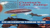 New Book Custer s Last Jump and Other Collaborations