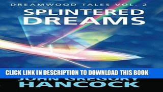 New Book Splintered Dreams (Dreamwood Tales) (Volume 2)