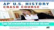 [PDF] AP U.S. History Crash Course (REA: The Test Prep AP Teachers Recommend) Full Colection