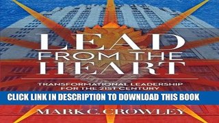 [PDF] Lead From The Heart: Transformational Leadership For The 21st Century Full Colection