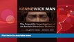 Popular Book Kennewick Man: The Scientific Investigation of an Ancient American Skeleton (Peopling