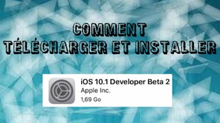 Comment télécharger et installer IOS 10.1 beta 2