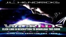 [PDF] Worlds Away: Sci-fi Alien Romance (Alpha Alien Abduction Tale Book 1) Full Online
