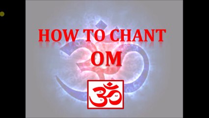 How  To Chant Om or AUM