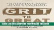 [PDF] Grit to Great: How Perseverance, Passion, and Pluck Take You from Ordinary to Extraordinary