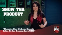 Snow Tha Product  - Character, Hard Work, and Integrity Define Me (247HH Exclusive) (247HH Exclusive)