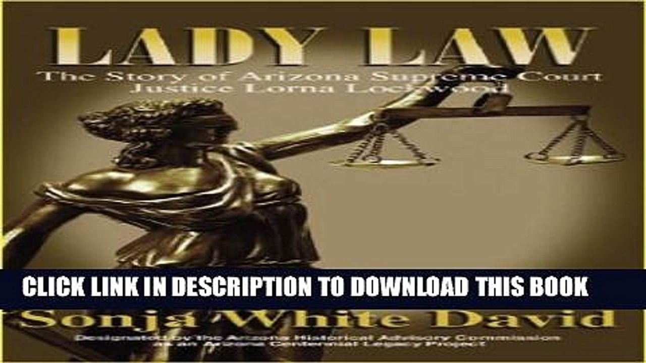 [PDF] Lady Law "The Story of Arizona Supreme Court Justice Lorna Lockwood" Full Online